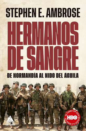Libro: Hermanos Sangre: De Normandía Al Nido Del Águila (s