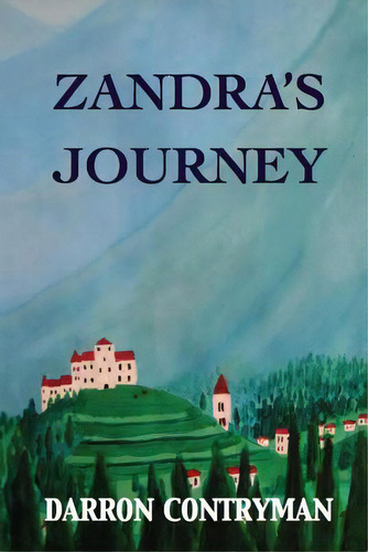 Zandra's Journey, De Tryman, Darron. Editorial Createspace,