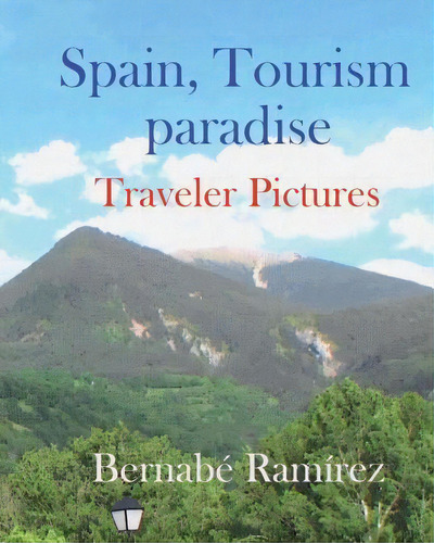 Spain, Tourism Paradise, De Ram. Editorial Createspace Independent Publishing Platform, Tapa Blanda En Inglés