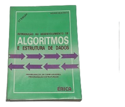 Livro Introdução Ao Desenvolvimento De Algoritmos E Estrutura De Dados Editora Érica {052400} (Usado)