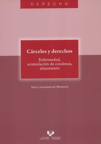 Libro Cárceles Y Derechos. Enfermedad, Acumulación De Conde