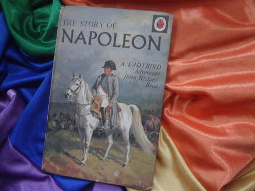 The Story Of Napoleon A Ladybird Adventure From History ...