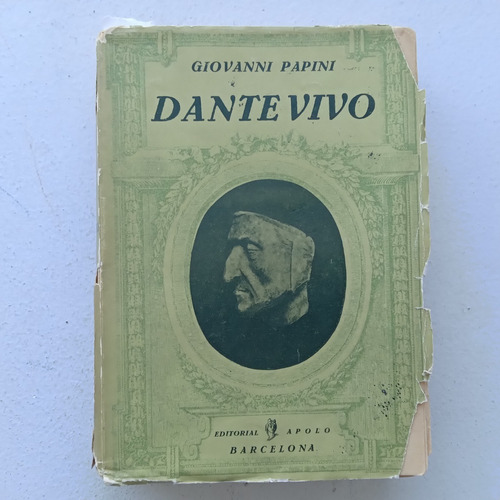 Dante Vivo. Giovanni Papini. Apolo. 1933. Libro