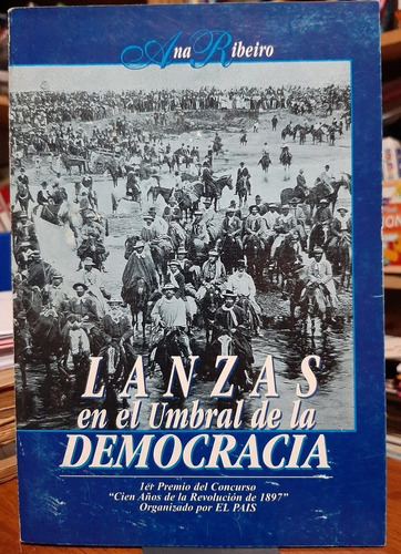 Lanzas En El Umbral De La Democracia. Ana Ribeiro (ltc)