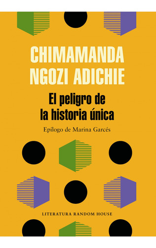 Peligro De La Historia Unica, El, de Adichie, Chimamanda Ngozi. Editorial Literatura Random House, tapa blanda, edición 2019 en español, 2019