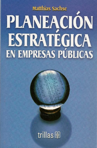 Libro Planeación Estratégica En Empresas Públicas De Matthia