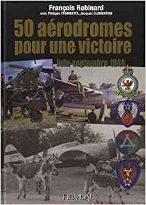 50 Aerodromes Pour Une Victoire Juinseptembre 1944 (french E