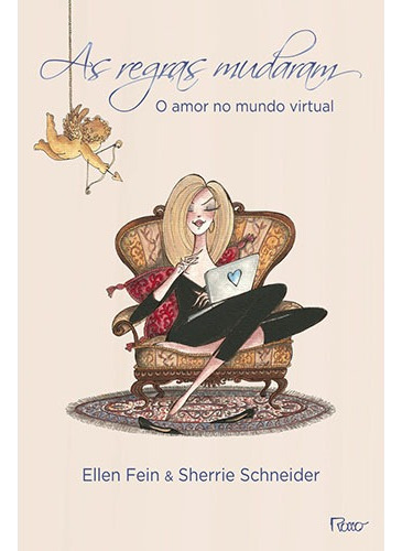 As regras mudaram: O amor no mundo virtual, de Fein, Ellen. Editora Rocco Ltda, capa mole em português, 2013