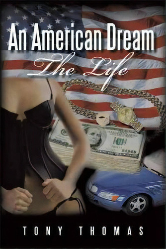 An American Dream, De Tony Thomas. Editorial Authorhouse, Tapa Blanda En Inglés