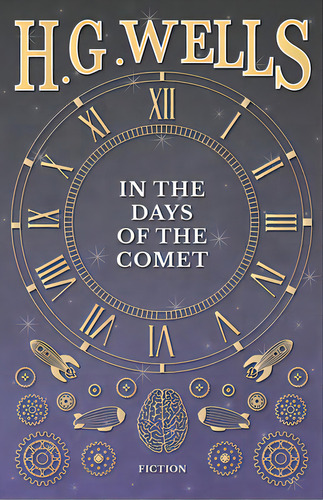 In The Days Of The Comet, De Wells, H. G.. Editorial Read Books, Tapa Blanda En Inglés