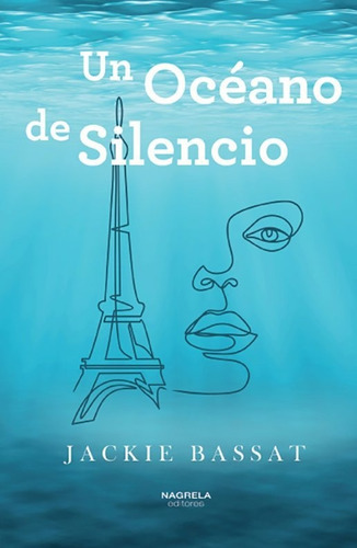 Un Oceano De Silencio, De Bassat, Jackie. Editorial Nagrela Editores, Tapa Blanda En Español