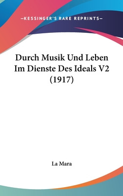 Libro Durch Musik Und Leben Im Dienste Des Ideals V2 (191...