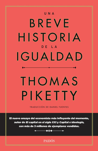 Una Breve Historia De La Igualdad Thomas Piketty Editorial Paidos