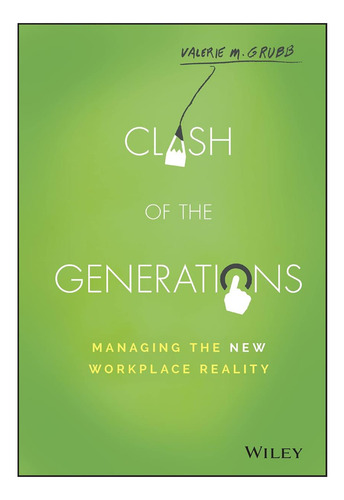 Libro: El Choque De Generaciones: La Gestión Del Nuevo Lugar