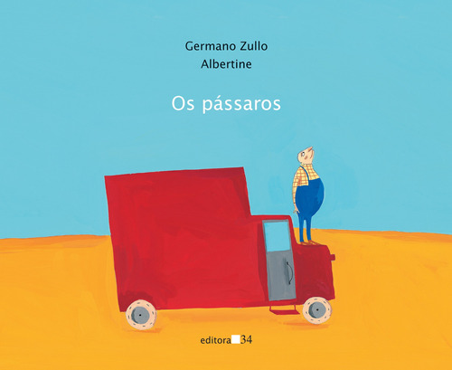 Os pássaros, de Zullo, Germano. Editora 34 Ltda., capa mole em português, 2013