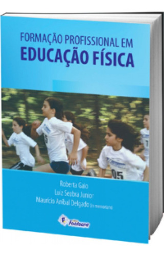 Formação profissional em educação física, de Delgado Aníbal. Editora FONTOURA, capa mole em português