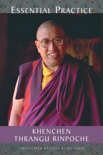 Essential Practice, De Thrangu Rinpoche. Editorial Shambhala Publications Inc, Tapa Blanda En Inglés