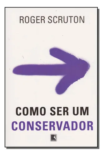 Como Ser Um Conservador