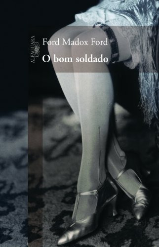 Libro O Bom Soldado De Ford Ford Madox Alfaguara (cia Das Le