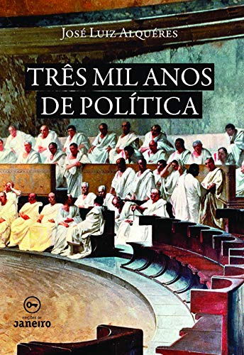 Libro Três Mil Anos De Política De José Luiz Alquéres Edicoe