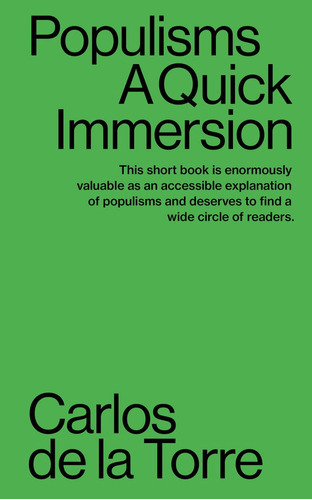 Populisms. A Quick Immersion, De De La Torre, Carlos. Editorial Tibidabo Publishing, Inc., Tapa Blanda En Inglés