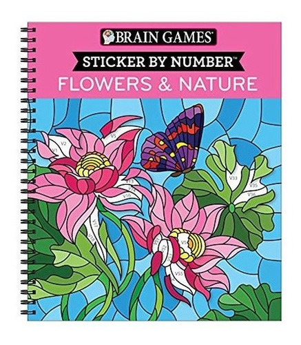 Brain Games - Sticker By Number Flowers And Nature (, de Publications International L. Editorial Publications International, Ltd. en inglés