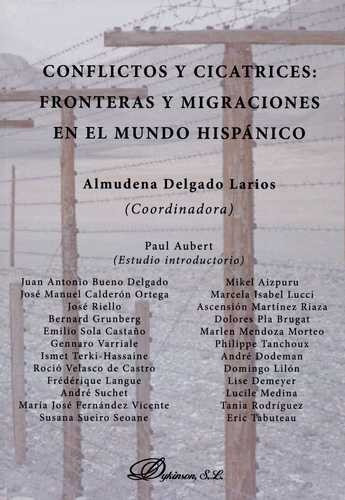 Libro Conflictos Y Cicatrices: Fronteras Y Migraciones En E