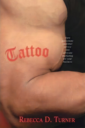 Tattoo, De Rebecca D. Turner. Editorial Trafford Publishing, Tapa Blanda En Inglés