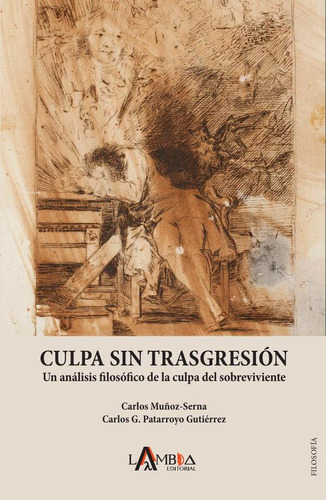 Culpa Sin Trasgresión, De Carlos Muñoz-serna Y Carlos Gustavo Patarroyo Gutiérrez. Lambda Editorial, Tapa Blanda En Español, 2023