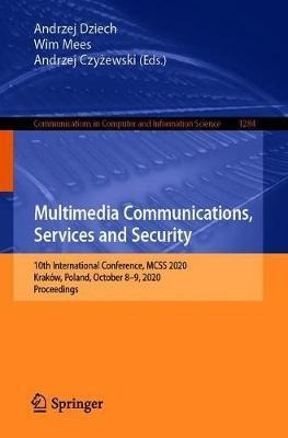 Multimedia Communications, Services And Security : 10th I...