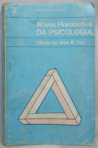 Livro Novos Horizontes Da Psicologia - Brian M. Foss - Editora Ulisseia (Usado)