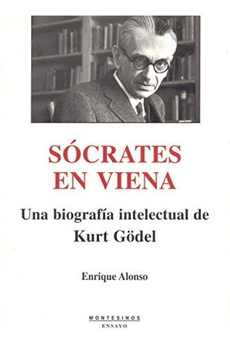 Socrates En Viena: Una Biografia Intelectual, De Alonso Enrique., Vol. Abc. Editorial Montesinos, Tapa Blanda En Español, 1