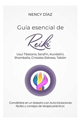 Libro: Guía Esencial De Reiki: Usui Tibetano, Serafín, En