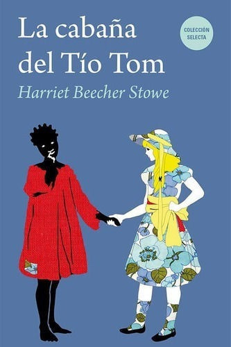 Libro: La Cabaña Del Tio Tom / Harriet Beecher Stowe