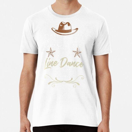 Remera Bout Up It's Line Dance Time Line Dancing Algodon Pre