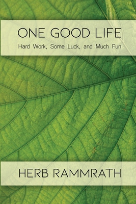 Libro One Good Life: Hard Work, Some Luck, And Much Fun -...