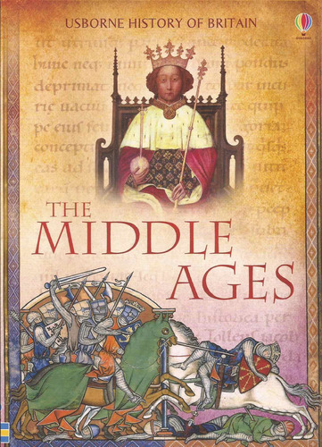 Middle Ages - Usborne History Of Britain  *new Edition Kel E