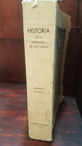 Historia De La Cancillería De San Carlos -  Volumen 1 - 1983