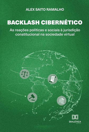Backlash Cibernético, De Alex Saito Ramalho. Editorial Dialética, Tapa Blanda En Portugués, 2022