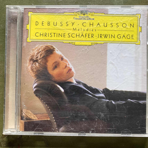 Debussy Chausson Mélodies Christine Schäfer Cd Audio