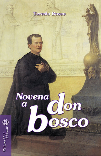 Libro Novena A Don Bosco - Bosco, Teresio