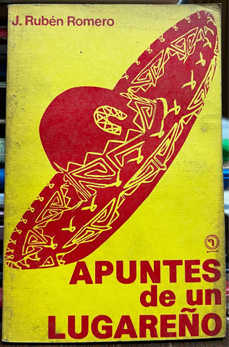 Apuntes De Un Lugareño - J. Ruben Romero