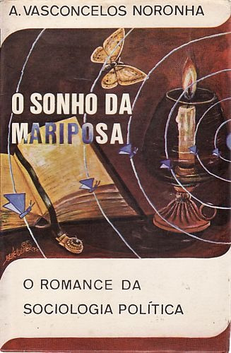 Sonho Da Mariposa, O: O Romance Da Socio Noronha, Adolfo De