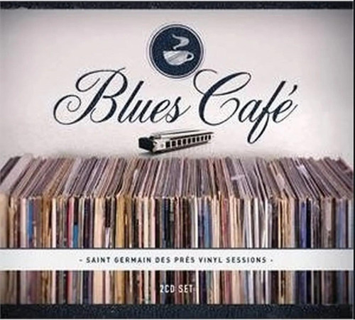 Blues Cafés ( Saint Germain Des Prés Vinyl Sessions ) 2 Cds