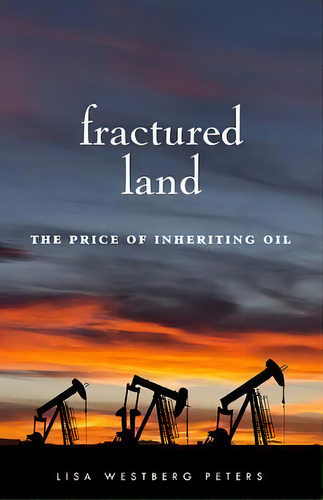 Fractured Land, De Lisa Westberg Peters. Editorial Minnesota Historical Society Press, Tapa Blanda En Inglés