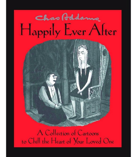 Libro: Chas Addams Ever After: Una Colección De Dibujos Anim