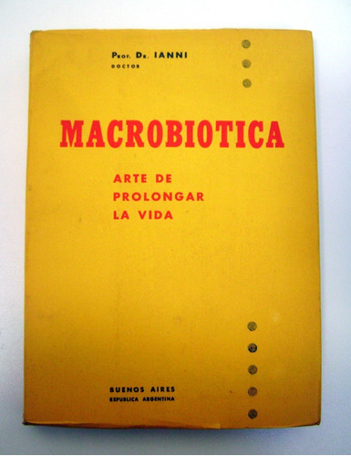 Macrobiotica Arte De Prolongar La Vida Ianni Dieta Boedo