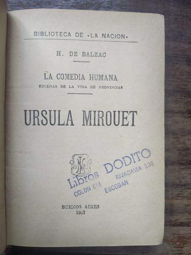 H De Balzac Ursula Mirouet Ed La Nación 1907 (Usado)