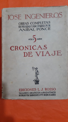 Crónicas De Viaje Volumen 5 - Jose Ingenieros - 1919