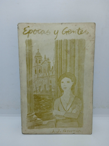 J. J. García - Épocas Y Gentes - Literatura Colombiana